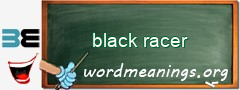 WordMeaning blackboard for black racer